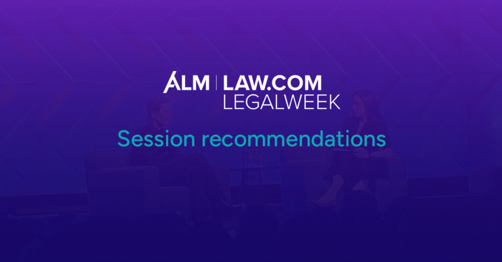 Legalweek session recommendations for New York Legalweek 2026