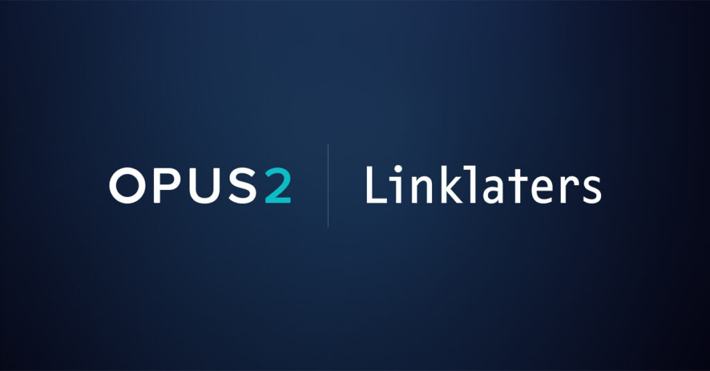 Opus 2 and Linklaters announce expanded engagement including Opus 2's AI