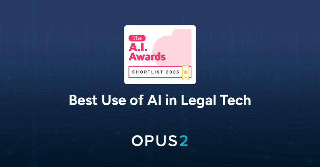 Opus 2 Shorlisted for AI Awards for Best use of AI in legal tech